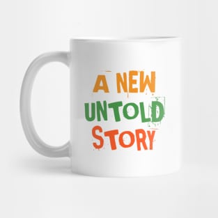 A new untold story Mug